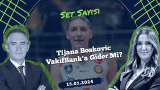 Tijana Boskovic VakıfBanka Gider Mi  Set Sayısı 15012024 [upl. by Mackey]