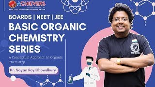 ACHIEVERS Organic Series  Organic Series  BoardsNEETJEE  Lecture 12 [upl. by Enogitna]