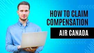 AIR CANADA FLIGHT COMPENSATION  In 79 Seconds [upl. by Navi71]