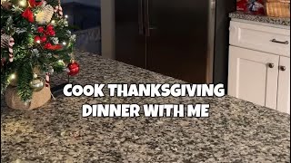 COOK THANKSGIVING DINNER WITH ME [upl. by Kenneth]