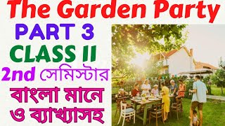 The Garden Party Class 11 Bengali Meaning। The Garden Party Class 11 in Bengali। Garden Party Part 3 [upl. by Aneleairam1]