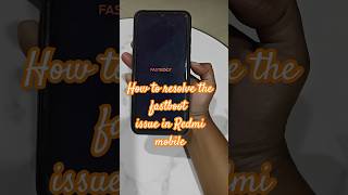 How to resolve the fastboot issue in Redmi mobile fastboot fastbootmode redmi mobile shorts yt [upl. by Booker]