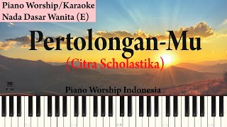 Wanita Citra Scholastika  Pertolongan Mu Karaoke Piano [upl. by Weitman993]