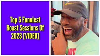 Top 5 Funniest Roast Sessions Of 2023 [upl. by Asirem779]