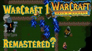 Warcraft 1 Remastered  War1gus mod for Warcraft Orcs amp Humans [upl. by Terrye858]