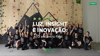 Luz Insight e Inovação O Encontro Final [upl. by Poree223]