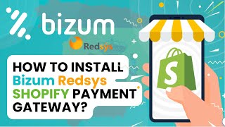 How to Integrate Bizum Redsys Shopify Spanish Payment Gateway Application [upl. by Juliana799]