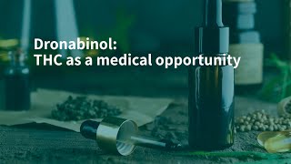 Dronabinol THC as a medical opportunity [upl. by Bianka947]