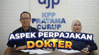 OJAK OBROLAN PAJAK Eps 35 Aspek Perpajakan Dokter [upl. by Cullie981]