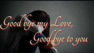 Good bye my love Good bye to youAnthony khong wangKhasi love songlyrics [upl. by Zosima134]