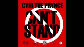 CyHi The Prynce  Cant Stand Yall [upl. by Drarej]