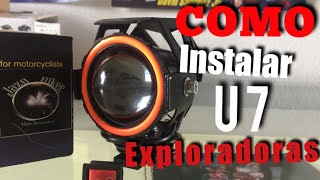 Como Instalar EXPLORADORAS U7 y U5 HOW TO INSTALL a tu MOTOCICLETA  FAROS AUXILIARES [upl. by Bannerman]