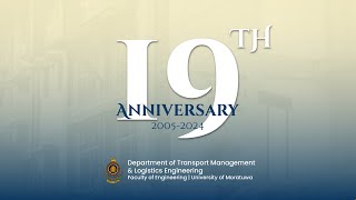 The Journey of a Dream19th AnniversaryDepartment of Transport Management and Logistics Engineering [upl. by Saree]