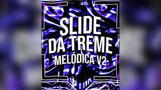 SLIDE DA TREME MELODICA V2 Normal speed [upl. by Wivestad]