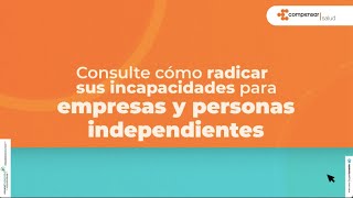 Radicación de incapacidades para empresas e independientes  Compensar [upl. by Trotta]