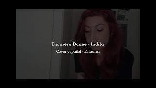 Dernière Danse  Eslauren Cover español [upl. by Eenor]