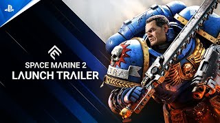 Warhammer 40000 Space Marine 2  Launch Trailer  PS5 Games [upl. by Aseen]