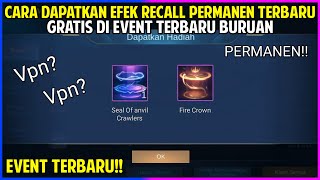 CARA DAPATKAN EFEK RECALL EPIC PERMANEN DI EVENT TERBARU MOBILE LEGEND 2021 [upl. by Okika732]