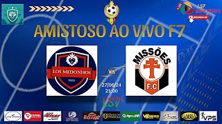 LOS MEDONHOS X MISSÕES F7  AMISTOSOS LS7 [upl. by Oznarol]