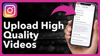 How To Upload High Quality Videos On Instagram On iPhone [upl. by Coppins]