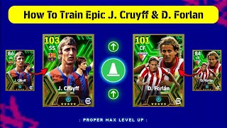 How To Train 103 Rated J Cruyff amp 101 Rated D Forlan In eFootball 2024 Mobile [upl. by Im]