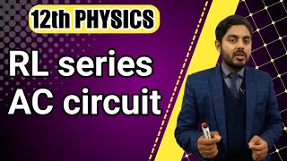 RL series AC circuit class 12  Power through ac circuit  12th class physics  Power  MDCAT [upl. by Nirraj501]