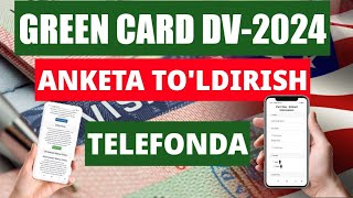 Green Card anketasini telefonda toldirish DV2024 Batafsil toliq video [upl. by Emalia]