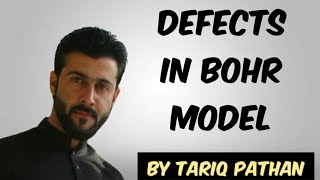 Class 11 Chapter 2  Defects in Bohr Model by Tariq Pathan [upl. by Ardnaxela]