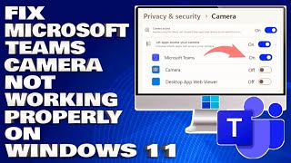 How To Fix Microsoft Teams Camera Not Working Properly on Windows 11 Solution [upl. by Ricker]