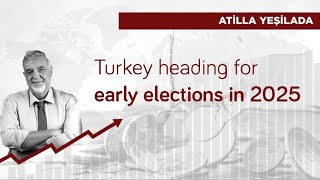 Turkey heading for early elections in 2025  Atilla Yeşilada [upl. by Chancelor294]