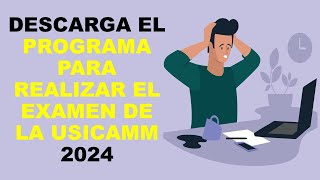 Soy Docente DESCARGA EL PROGRAMA PARA REALIZAR EL EXAMEN DE LA USICAMM 2024 [upl. by Yvan]