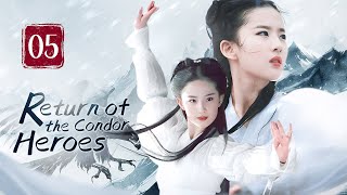 【FULL】Return of the Condor Heroes 05  Forbidden Love of the chivalrous girl（Liu YiFei） [upl. by Mariana216]