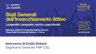 Longevità Conquista Rischi e Opportunità – Intervento di Emilio Didonè Segretario Generale FNP [upl. by Nylsor]