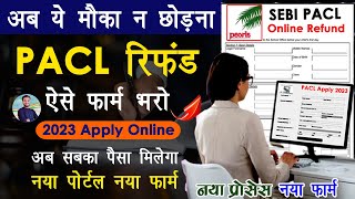 2023 PACL India Refund New Portal  2023 Apply Online For PACL India Refund [upl. by Darton3]