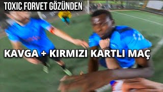 TOXİC FORVET GÖZÜNDEN  KIRMIZI KART [upl. by Aala]