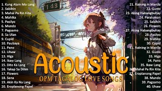 Best Of OPM Acoustic Love Songs 2023 Playlist 179 ❤️ Top Tagalog Acoustic Songs Cover Of All Time [upl. by Aniloj]