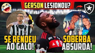 ❌ GÉRSON LESÃO 😱 SOBERBA DOS BOTAFOGUENSES 😂 NETO SE RENDEU AO GALO [upl. by Antoinetta]