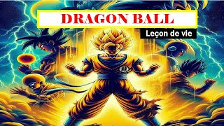 6 Leçons de vie cachée dans la série DRAGON BALL [upl. by Allac306]