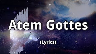 Atem Gottes  TextLyrics [upl. by Jain710]