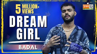 Dream Girl  Badal  MTV Hustle 03 REPRESENT [upl. by Arta]