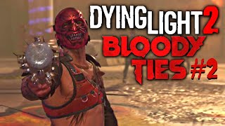 Dying Light 2 Bloody Ties 2  Ruhm oder Schande  Deutsch Unkommentiert [upl. by Kimber]