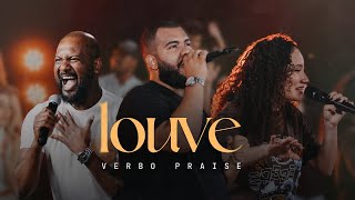 LOUVE Praise  Verbo Praise [upl. by Anirec]