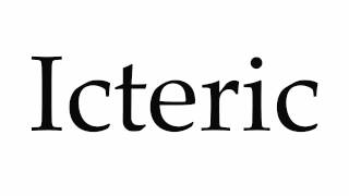 How to Pronounce Icteric [upl. by Dot]