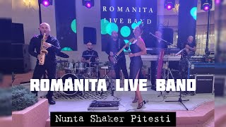 Romanita Live Band  Formatie nunta  Shaker Pitesti [upl. by Hayidan548]