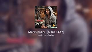 Ateşin Külleri ADOLFTAY [upl. by Nichols]