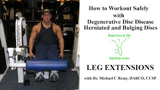 How to Workout Safely w Herniated Bulging amp Degenerative Discs L1 L2 L3 L4 L5 S1Leg Extensions [upl. by Asiaj]