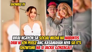 VIRAL SA SOCIAL MEDIA NA NABUNTIS DAW NI ION PEREZ ANG KASAMA NIYA SA ITS SHOWTIME NA SI JACKIE [upl. by Patricia114]