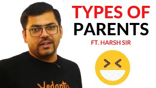 Types Of Parents Ft Harsh Sir Vedantu I Vedantu Ke Vedans OP [upl. by Maurits748]