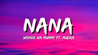 Nana Lyrics  Mudra D Viral Ft Winnie Wa Mummy [upl. by Bamford]