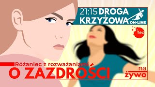 Różaniec z rozważaniami o zazdrości tajemnice bolesne Droga krzyżowa online [upl. by Zetrac210]